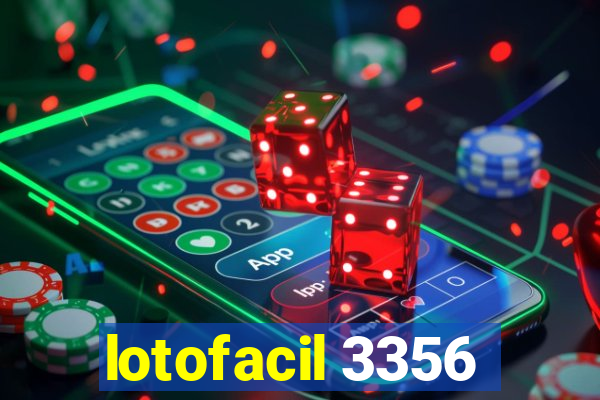 lotofacil 3356